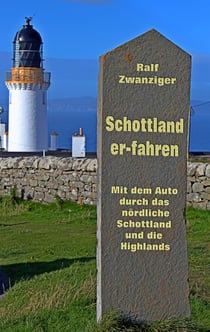 Schottland er-fahren - Mit dem Auto durch das nördliche Schottland und die Highlands