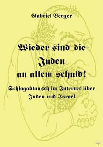 Wieder sind die Juden an allem schuld! - Schlagabtausch im Internet über Juden und Israel