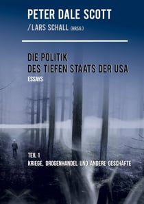 Die Politik des Tiefen Staats der USA - Teil 1: Kriege, Drogenhandel und andere Geschäfte