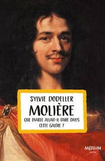 Molière - Que diable allait-il faire dans cette galère ? - Que diable allait-il faire dans cette galère ?