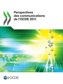 Perspectives des communications de l'OCDE 2011