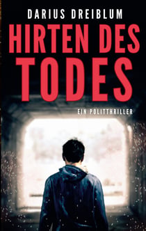 Hirten des Todes - Ein Politthriller