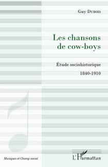 Les chansons de cow-boys - Etude sociohistorique - 1840 - 1910