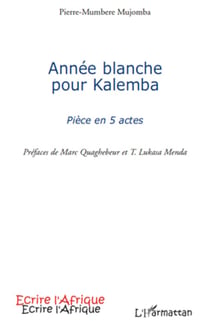 Année blanche pour Kalemba - Pièce en 5 actes