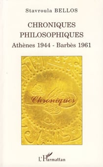 Chroniques philosophiques - Athènes 1944 - Barbès 1961