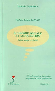 Economie sociale et autogestion - Entre utopie et réalité