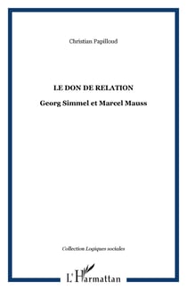 LE DON DE RELATION - Georg Simmel et Marcel Mauss
