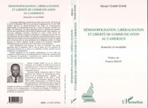 DÉMONOPOLISATION, LIBÉRALISATION ET LIBERTÉ DE COMMUNICATION - Avancées et reculades