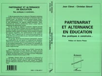Partenariat et alternance en éducation - Des pratiques à construire