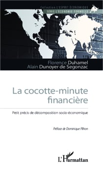 La cocotte-minute financière - Petit précis de décomposition socio-économique