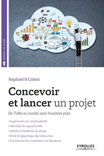 Concevoir et lancer un projet - De l'idée au succès sans business plan