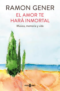 El amor te hará inmortal - Música, memoria y vida