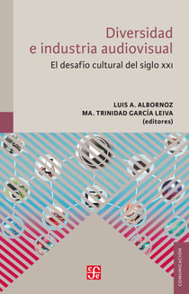 Diversidad e industrias audiovisuales - El desafío cultural del siglo XXI