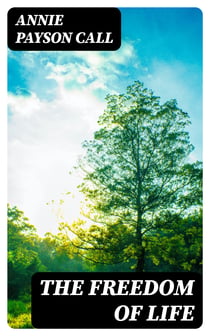 The Freedom of Life