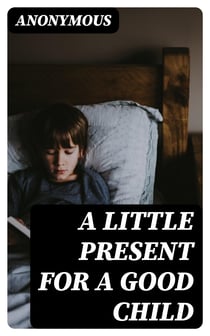 A Little Present for a Good Child
