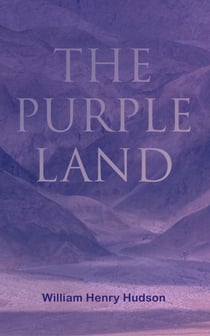 The Purple Land - Richard Lamb's Comic Adventures through Banda Oriental