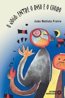 O jogo - Entre o riso e o choro