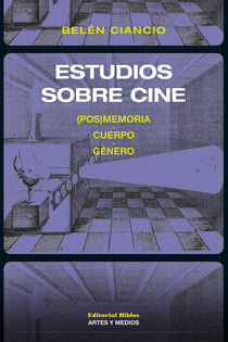 Estudios sobre cine - (Pos)Memoria, cuerpo, género