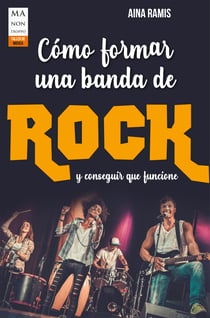 Cómo formar una banda de rock - y conseguir que funcione