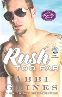 Rush Too Far - A Rosemary Beach Novel