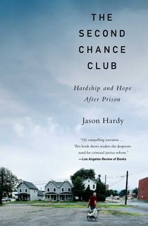 The Second Chance Club - Hardship and Hope After Prison