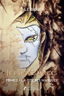 Le Port des Mondes - Tome 2 : La Cité des Masques
