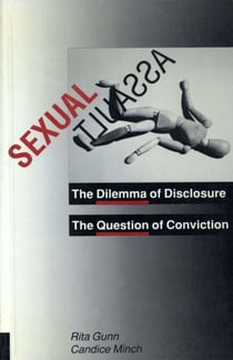 Sexual Assault - The Dilemma of Disclosure, The Question of Conviction