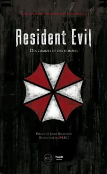 Resident Evil - Volume 1 - Des zombies et des hommes