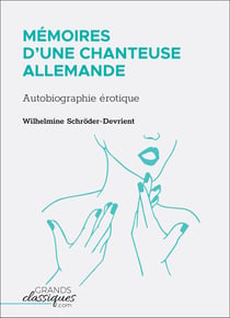 Mémoires d'une chanteuse allemande - Autobiographie érotique