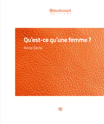 Qu'est-ce que qu'une femme ? - Méditations métaphysiques
