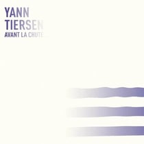 Avant la chute - Yann Tiersen - Edition limitée Clear vinyl 