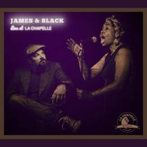 James & Black - Live At Chapelle