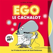 David Delabrosse - Ego le cachalot : les 14 tubes du concert -