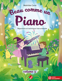 Beau comme un piano Tome 2 : Répertoire et technique instrumentale - méthode piano