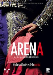 Arena : Ombres et lumières de la corrida