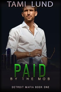 Paid by the Mob - Detroit Mafia Romance, #1