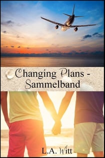 Changing Plans - Sammelband - Changing Plans - Sammelband, #4