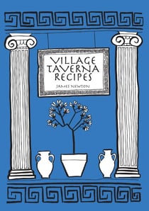 Greek Cookbook - Village Taverna Recipes - James Newton Cookbooks, #2