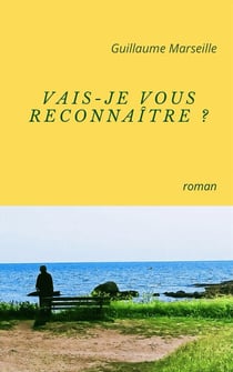 Vais-je vous reconnaître?