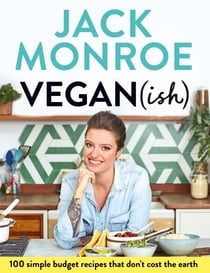 Vegan (ish) - 100 simple, budget recipes that don't cost the earth