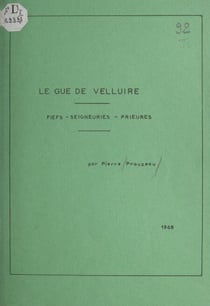 Le Gué de Velluire - Fiefs, seigneuries, prieurés