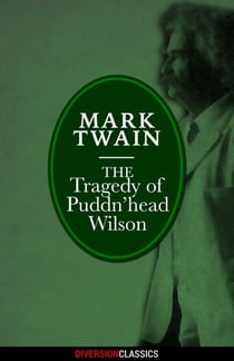 The Tragedy of Pudd'nhead Wilson (Diversion Classics)