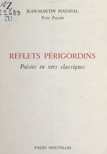 Reflets périgordins - Poésies en vers classiques