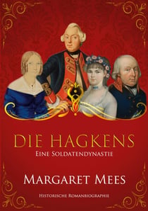 Die Hagkens - Eine Soldatendynastie