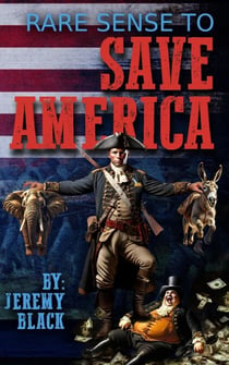 Rare Sense to Save America