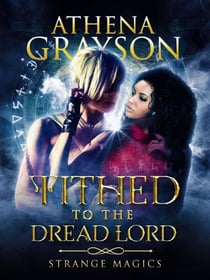 Tithed to the Dread Lord - Strange Magics, #1
