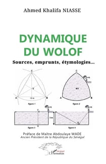 Dynamique du wolof - Sources, emprunts, étymologies…