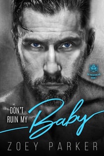 Don't Ruin My Baby - The Predators MC, #1