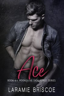Ace - The Moonshine Task Force Series, #4