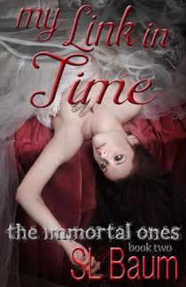 My Link in Time (The Immortal Ones - Book Two) - The Immortal Ones, #2